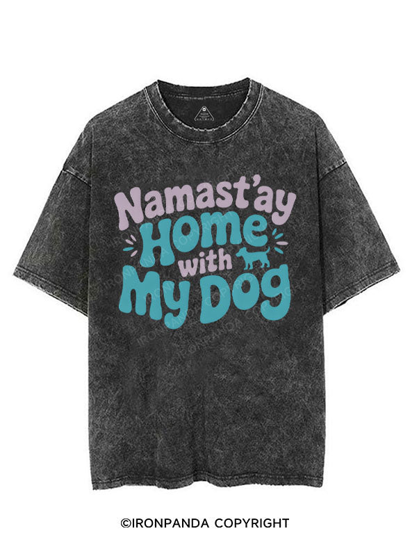 NAMAST'AY HOME WITH MY DOG VINTAGE GYM SHIRT