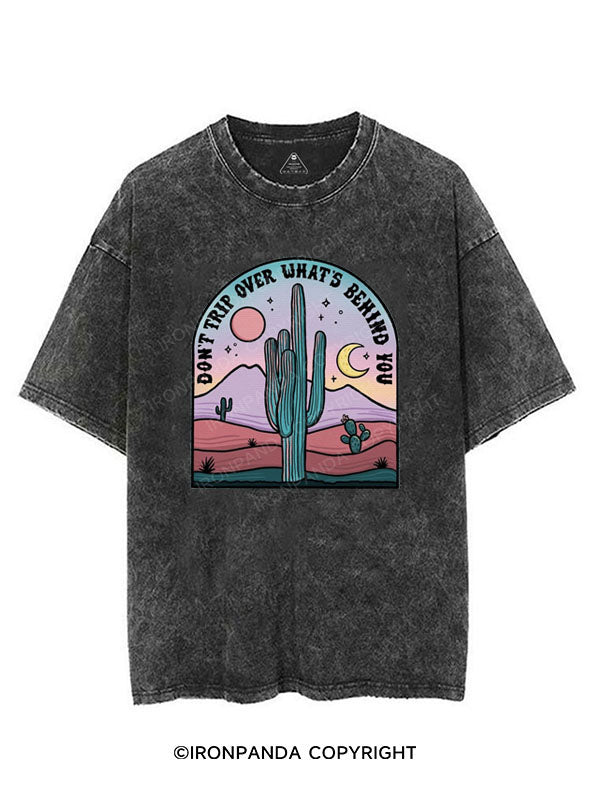 DON'T TRIP OVER WHAT'S BEHIND YOU VINTAGE GYM SHIRT