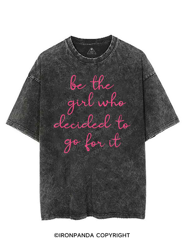 BE THE GIRL WHO DECIDED TO GO FOR IT VINTAGE GYM SHIRT