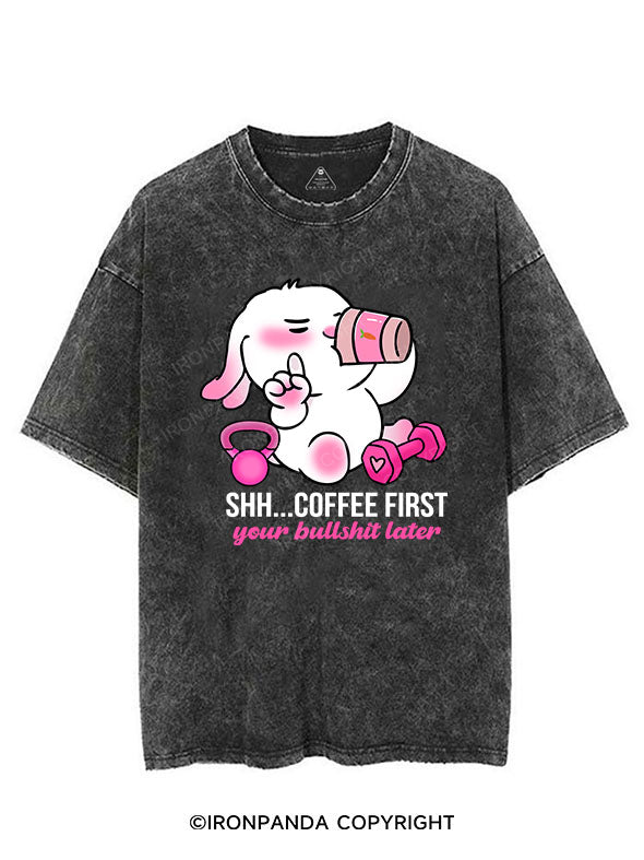COFFEE FIRST YOUR BULLSHIT LATER VINTAGE GYM SHIRT