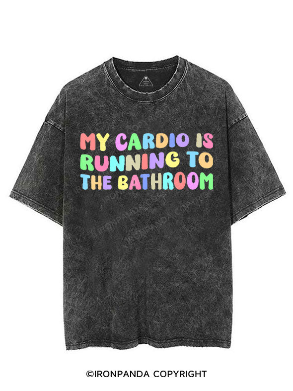 MY CARDIO IS RUNNING TO THE BATHROOM VINTAGE GYM SHIRT