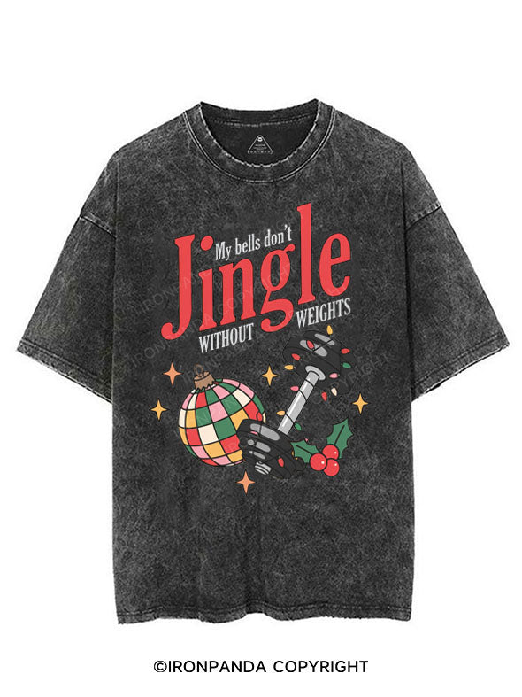 MY BELLS DON'T JINGLE WITHOUT WEIGHTS VINTAGE GYM SHIRT
