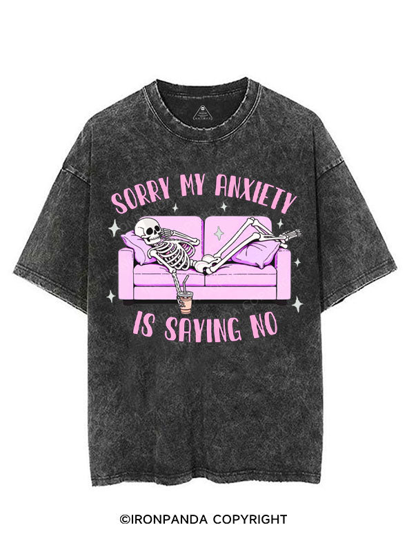SORRY MY ANXIETY IS SAYING NO VINTAGE GYM SHIRT