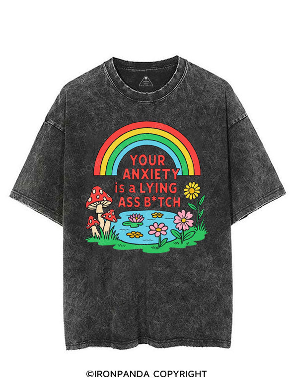 YOUR ANXIETY IS A LYING ASS BITCH VINTAGE GYM SHIRT
