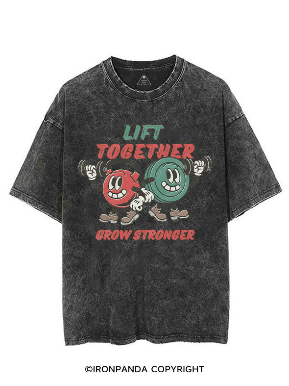 LIFT TOGETHER GROW STRONGER VINTAGE GYM SHIRT