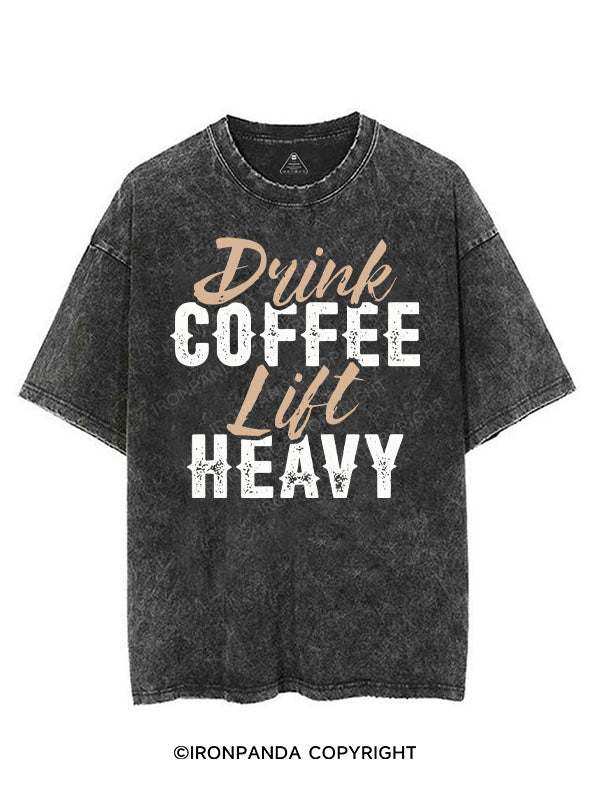 DRINK COFFEE LIFT HEAVY VINTAGE GYM SHIRT