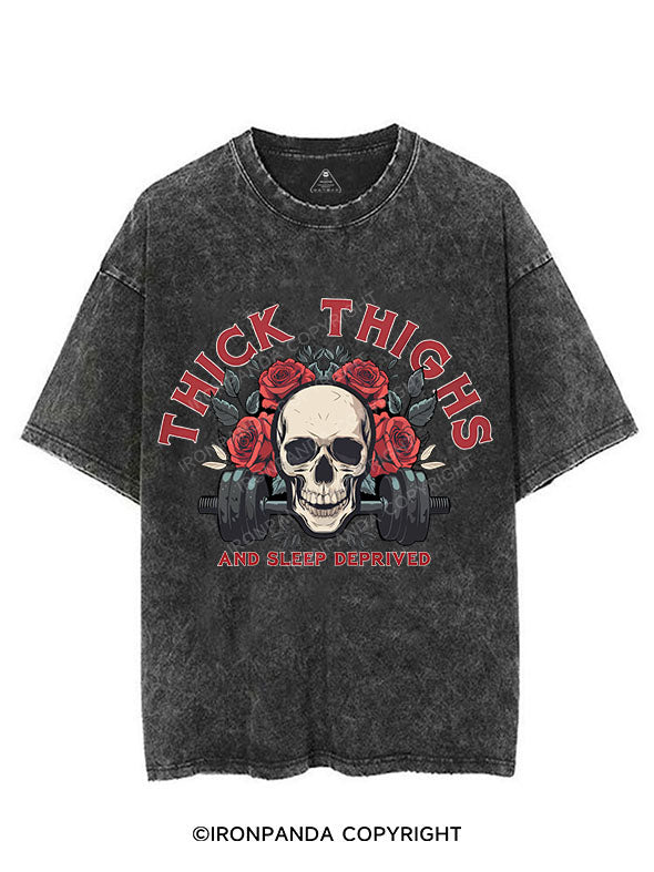 THICK THIGHS AND SLEEP DEPRIVED VINTAGE GYM SHIRT