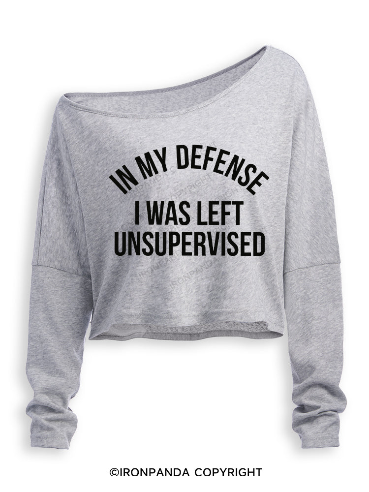 IN MY DEFENSE I WAS LEFT UNSUPERVISED Off Shoulder Long Sleeve Crop Top