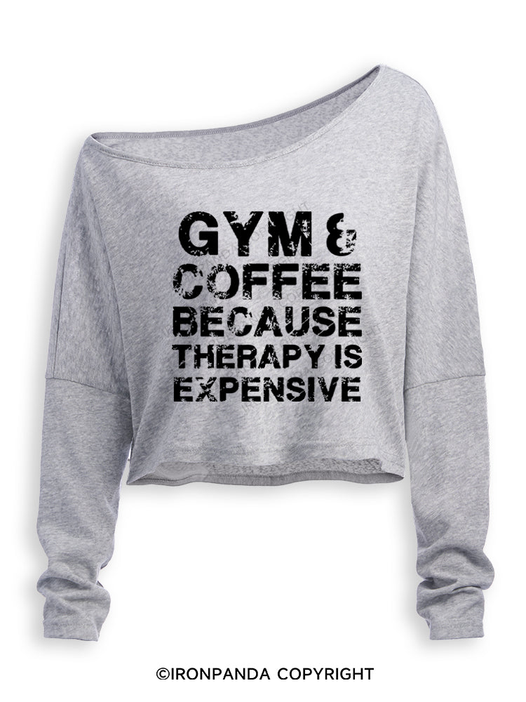 GYM&COFFEE BECAUSE THERAPY IS EXPENSIVE Off Shoulder Long Sleeve Crop Top