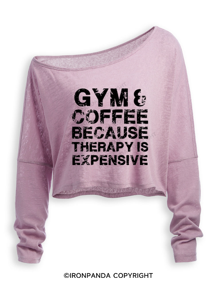 GYM&COFFEE BECAUSE THERAPY IS EXPENSIVE Off Shoulder Long Sleeve Crop Top