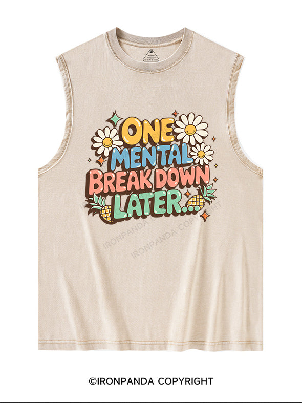 one mental breakdown later Washed Tank