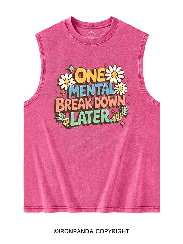 one mental breakdown later Washed Tank