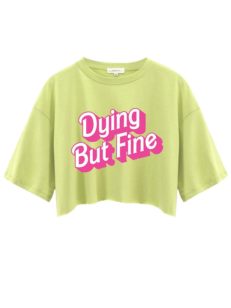 DYING BUT FINE Crop Tops