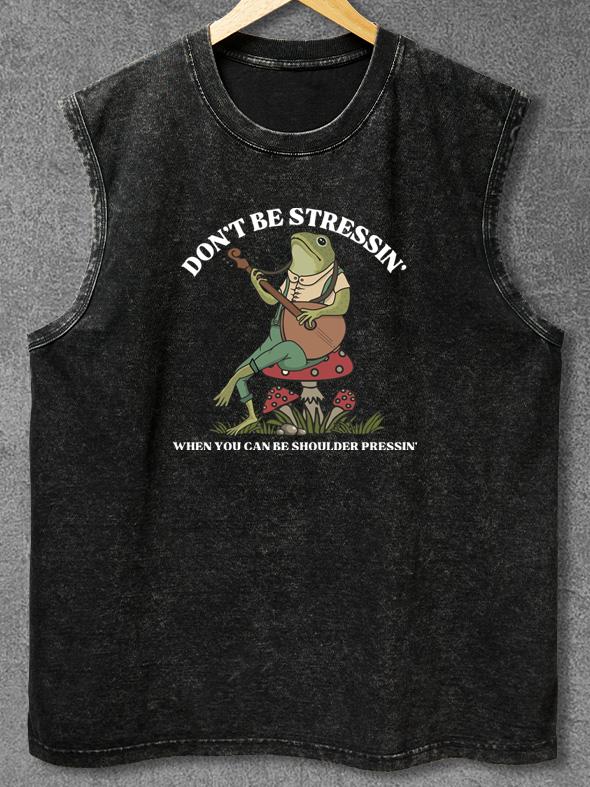 DON'T BE STRESSIN' Washed Gym Tank