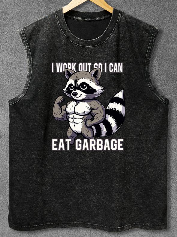 I WORKOUT SO I CAN EAT GARBAGE RACCOON Washed Gym Tank