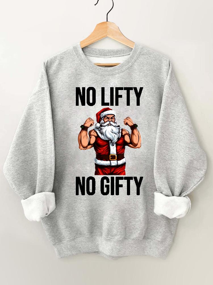 No Lift No Gift Santa Claus Gym Sweatshirt