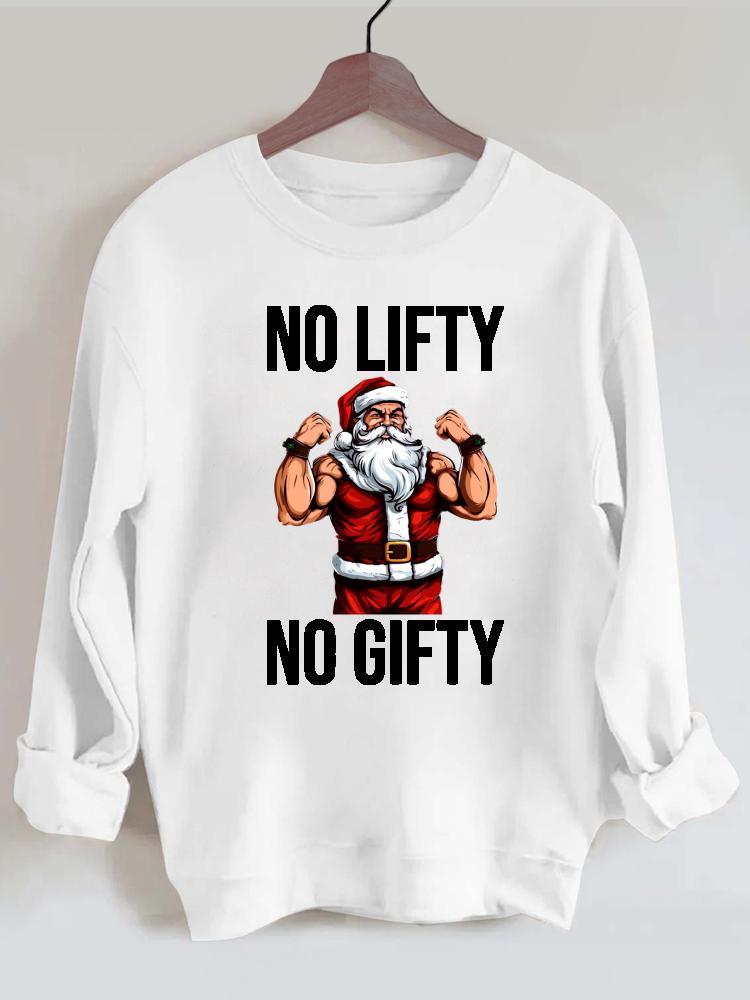 No Lift No Gift Santa Claus Gym Sweatshirt