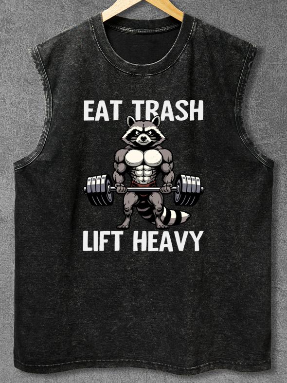 EAT TRASH LIFT HEAVY Washed Gym Tank
