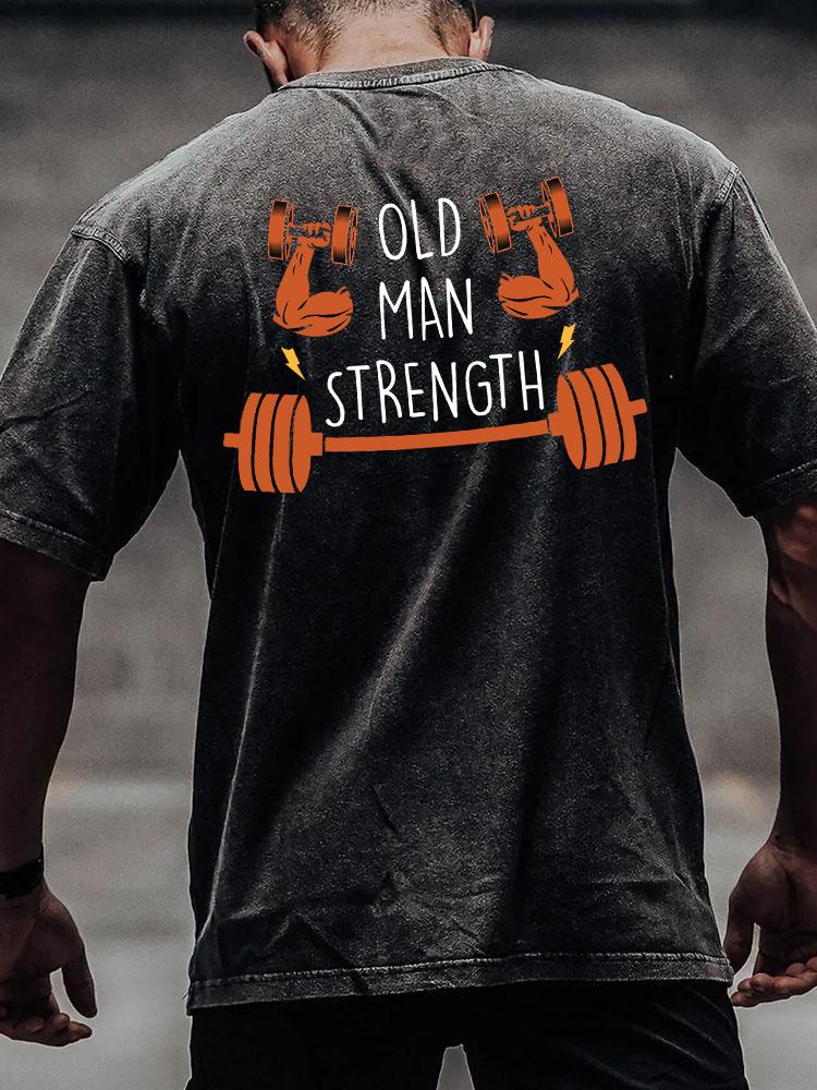 OLD MAN STRENGTH back printed Washed Gym Shirt