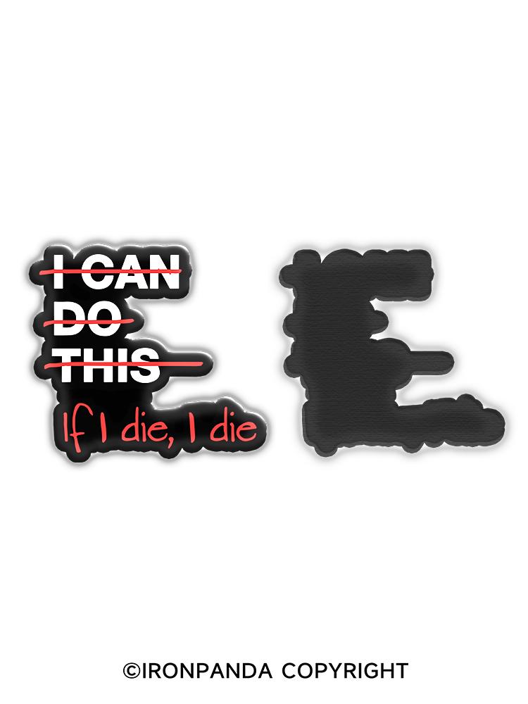 IronPanda If I die I die Fridge Magnet