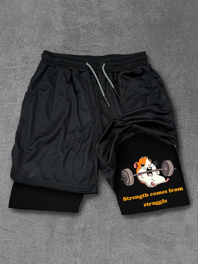 Strength comes from struggle Performance Training Shorts