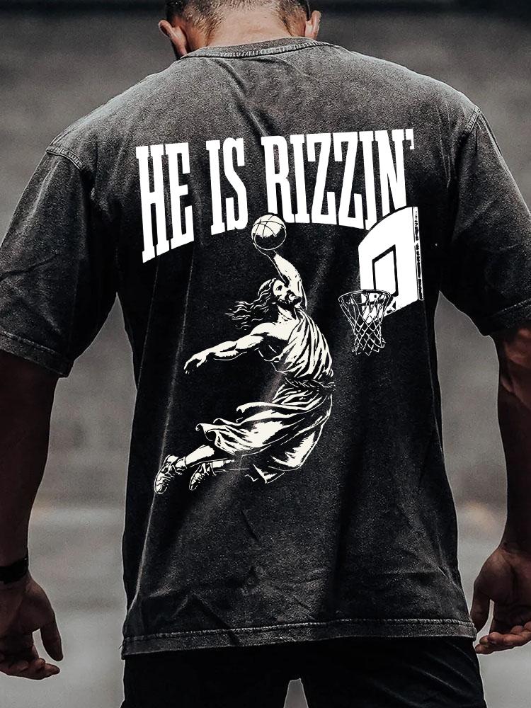 HE IS RIZZIN' back printed Washed Gym Shirt