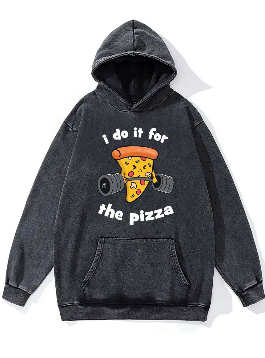 I DO IT FOR THE PIZZA Washed Gym Hoodie