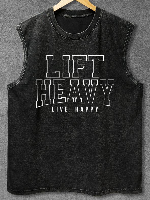 LIFT HEAVY LIVE HAPPY Washed Gym Tank