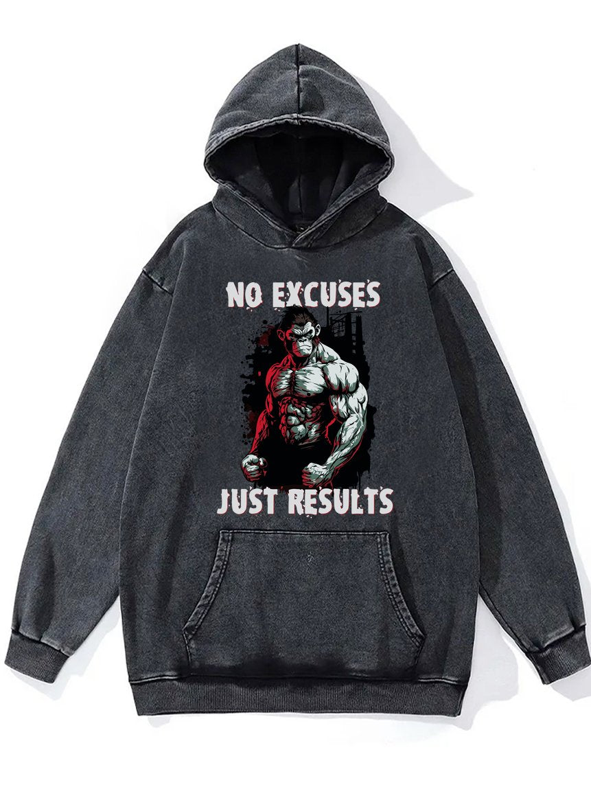 NO EXCUSES JUST RESULTS Washed Gym Hoodie