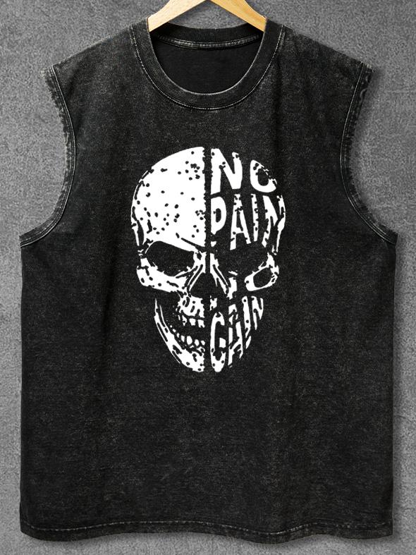NO PAIN NO GAIN SKULL FACE Washed Gym Tank