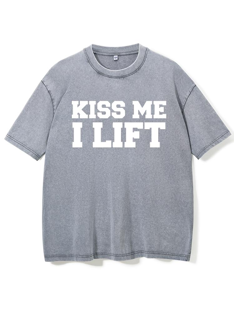 Kiss me I lift Washed Gym Shirt