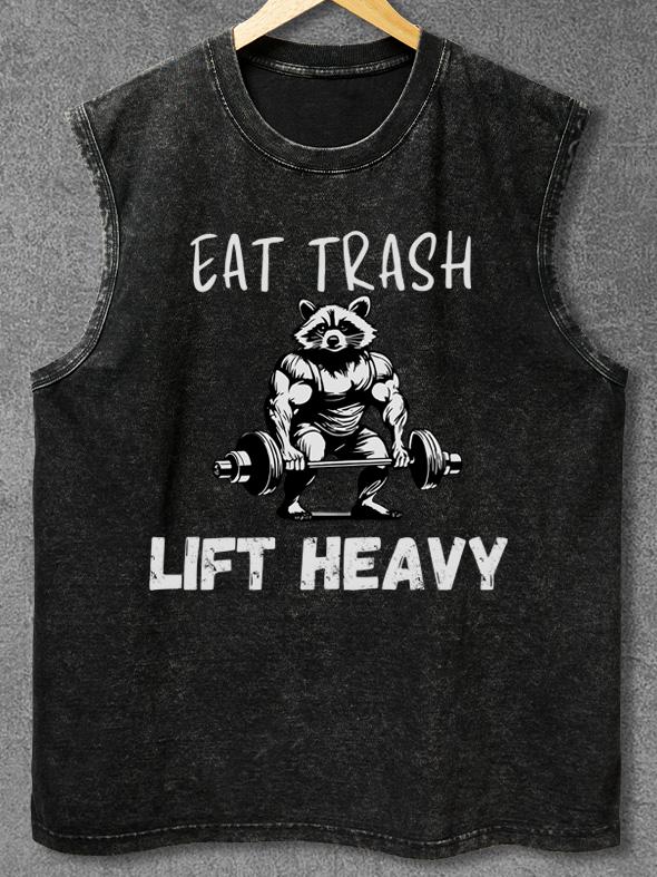 EAT TRASH LIFT HEAVY Washed Gym Tank