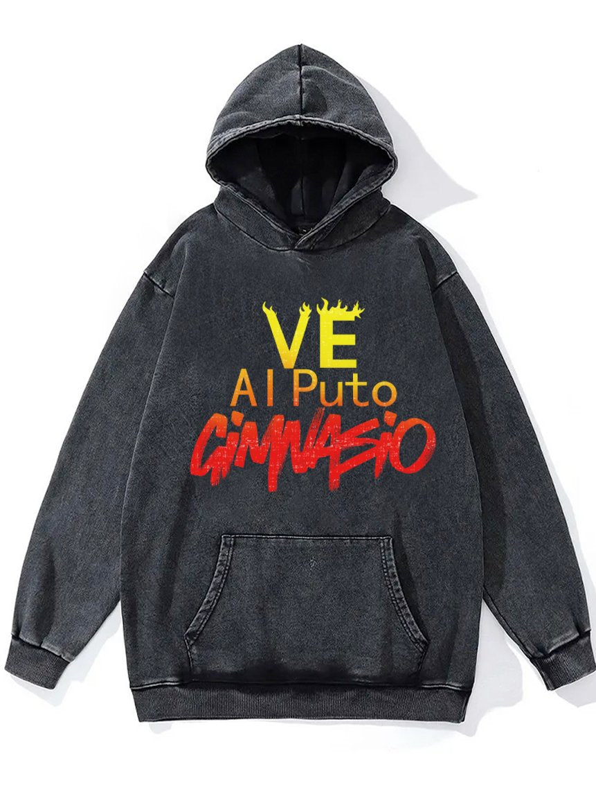 VE AL PUTO GIMNASIO Washed Gym Hoodie