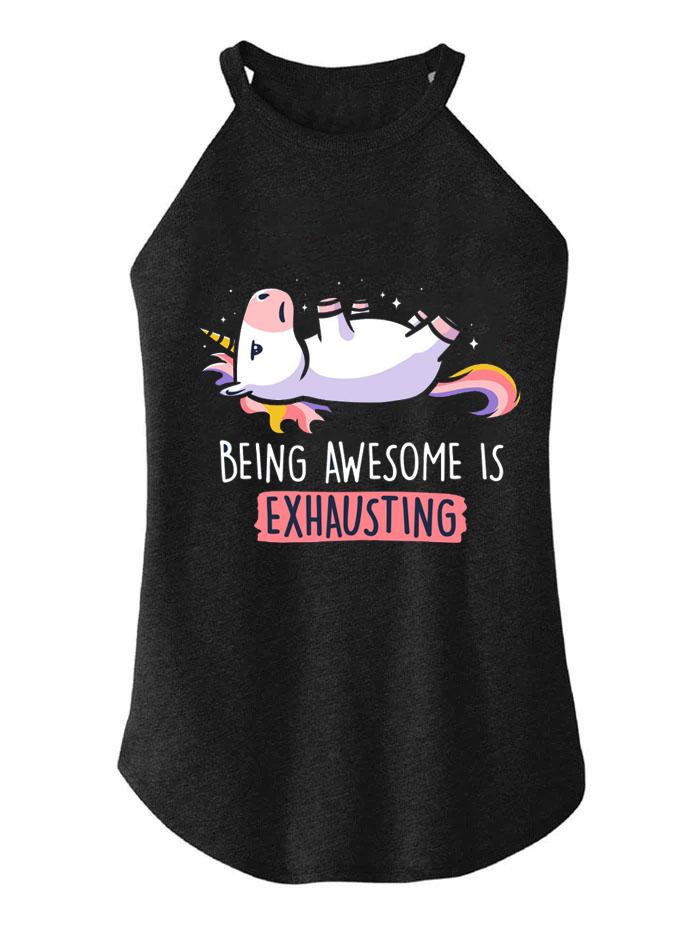 BEING AWESOME IS EXHAUSTING TRI ROCKER COTTON TANK