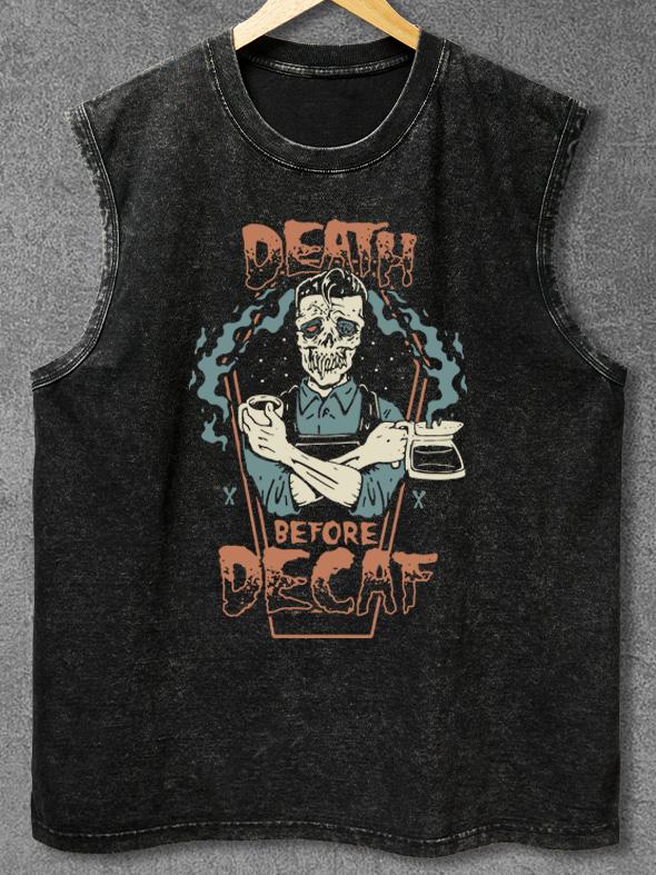 DEATH BEFORE DECAF Washed Gym Tank