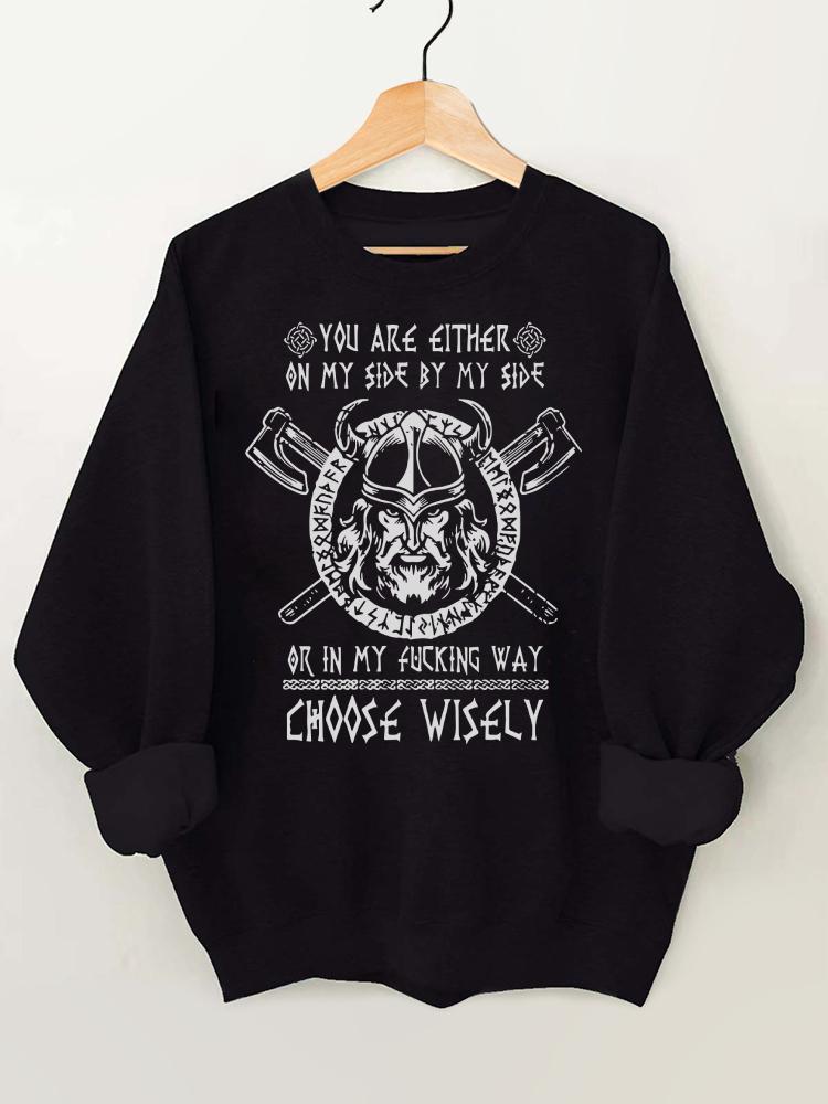 You Are Either On My Side By My Side Gym Sweatshirt