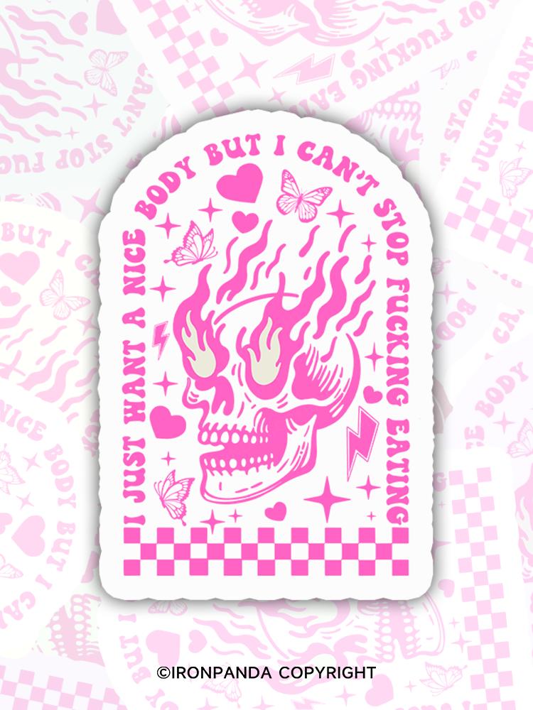 IronPanda I JUST WANT A NICE BODY BUT I CAN'T STOP FUCKING EATING Sticker