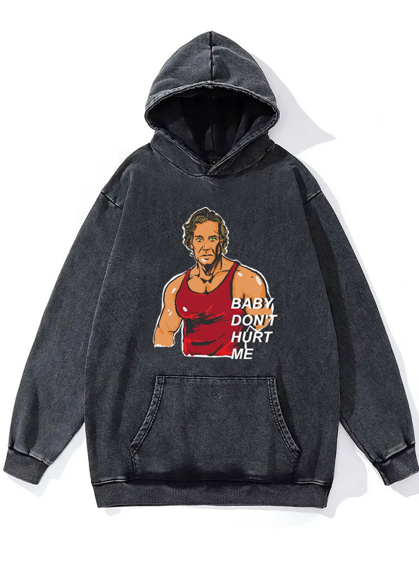 BABY DON'T HURT ME Washed Gym Hoodie