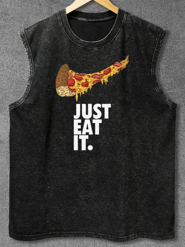 JUST EAT IT PIZZA LOVER Washed Gym Tank