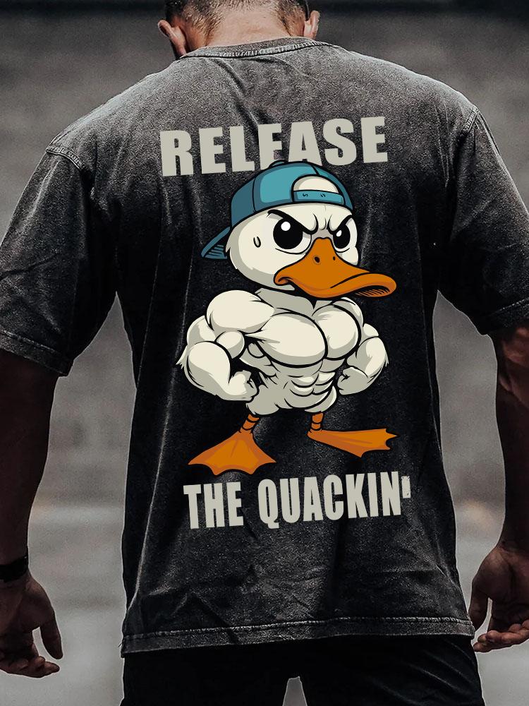 RELEASE THE QUACKIN' back printed Washed Gym Shirt
