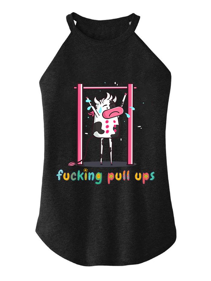 FUCKING PULL UPS  TRI ROCKER COTTON TANK