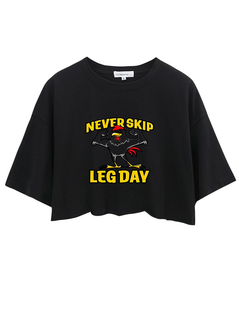 Never Skip Leg Day Crop Tops