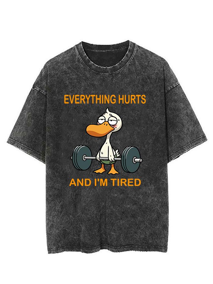 everything hurt and i am tired duck Vintage Gym Shirt