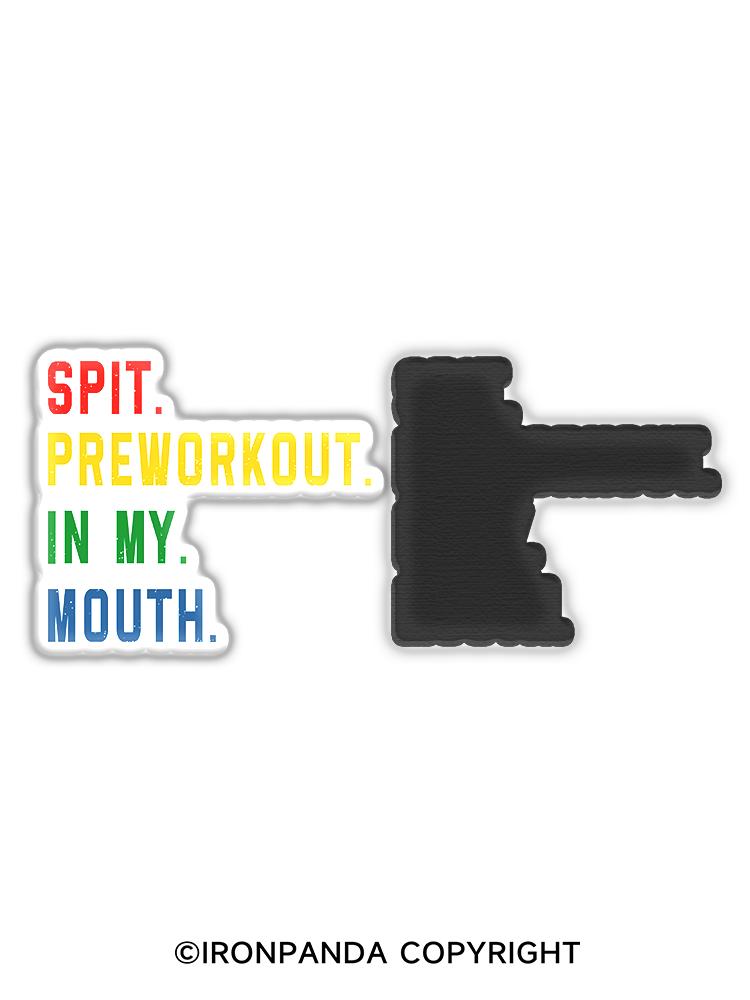IronPanda SPIT PREWORKOUT IN MY MOUTH Fridge Magnet