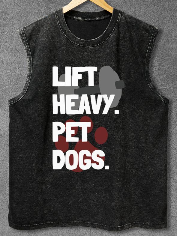 LIFT HEAVY PET DOGS Washed Gym Tank