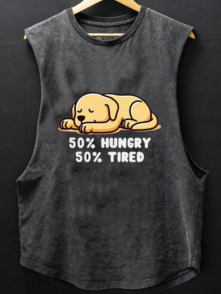 50% HUNGRY 50% TIRED dog BOTTOM COTTON TANK