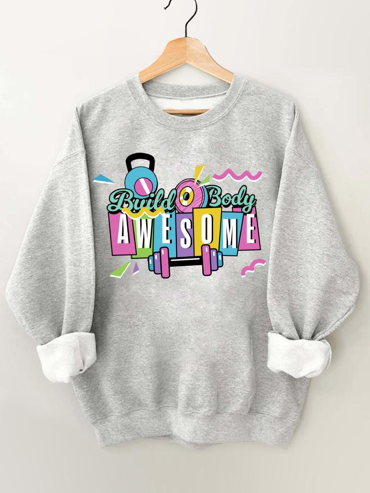 Build Body Awesome Gym Sweatshirt