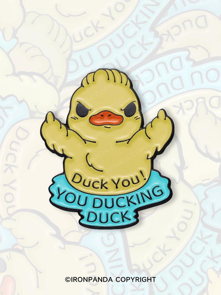 IronPanda DUCK YOU YOU Ducking DUCK Pin