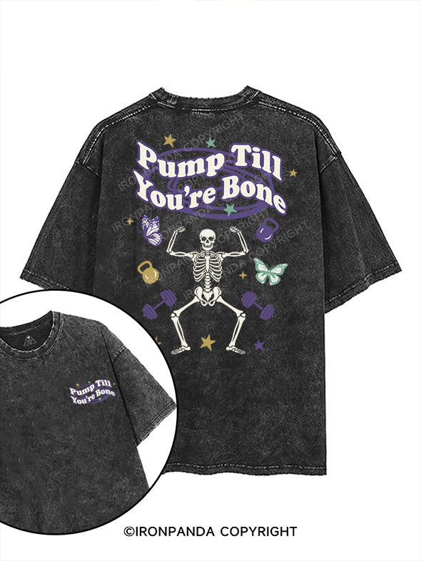 Pump Till You’re Bone printed Gym Shirt