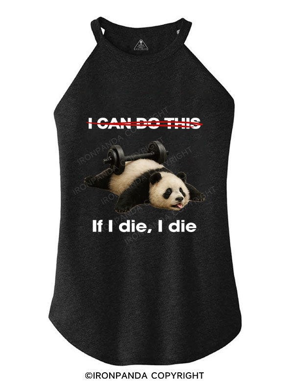 IF I DIE I DIE TRI ROCKER COTTON TANK